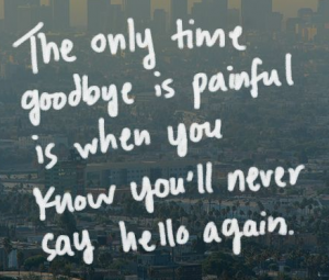 Goodbye Pain Quote