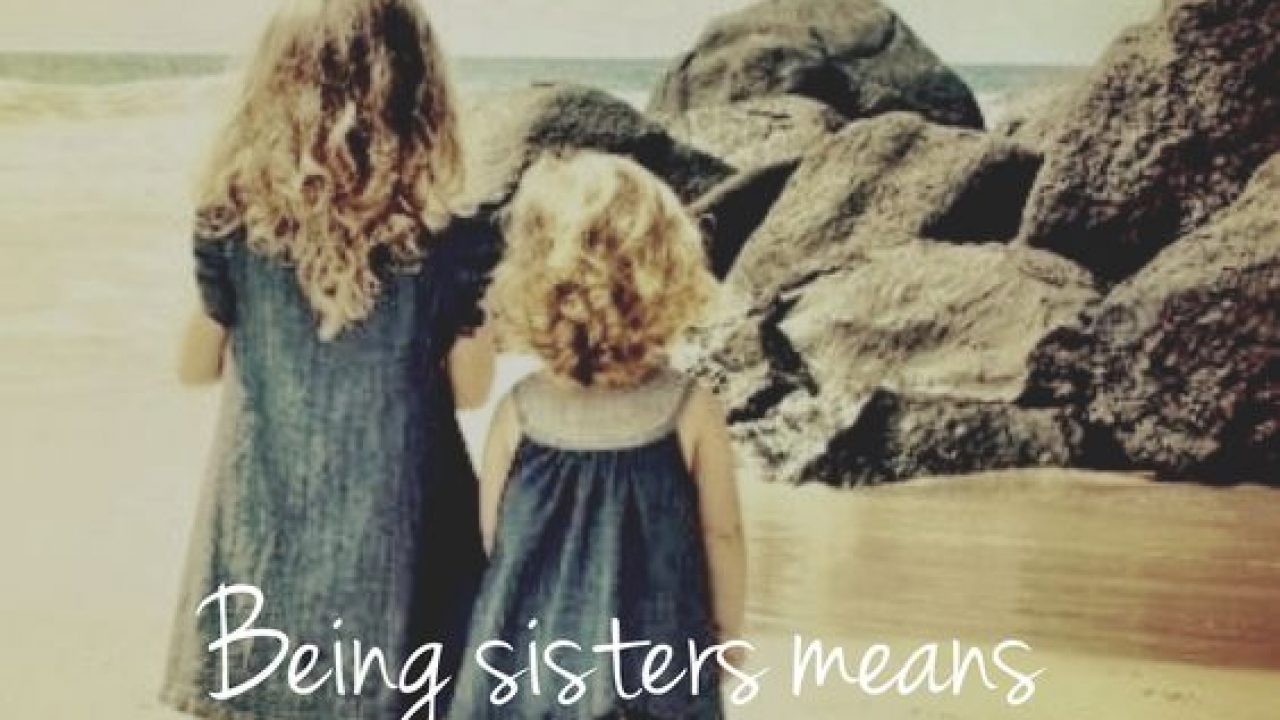 60 Top Cute Meaningful Sister Quotes With Images 2022 - Events Yard